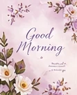 Illustrative sample: floral Good Morning social media graphic